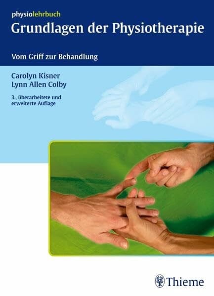 Colby, Lynn Allen Grundlagen der Physiotherapie: Vom Griff zur Behandlung