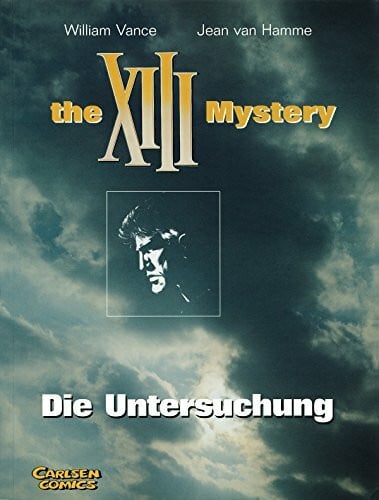Van Hamme, Jean XIII, Band 13: The XIII Mystery: Die Untersuchung: Die Akte XIII