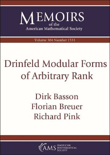Breuer, Florian Drinfeld Modular Forms of Arbitrary Rank (Memoirs of the American Mathematical Society, 304)