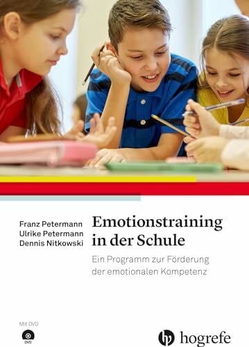 Nitkowski, Dennis Emotionstraining in der Schule: Ein Programm zur Förderung der emotionalen Kompetenz
