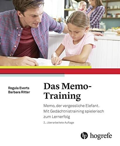 Ritter, Barbara Das Memo–Training: Memo, der vergessliche Elefant. Mit Gedächtnistraining spielerisch zum Lernerfolg
