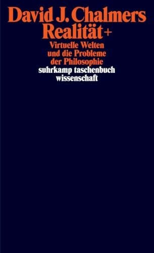 Strasser, Jan-Erik Realität+: Virtuelle Welten und die Probleme der Philosophie (suhrkamp taschenbuch wissenschaft)