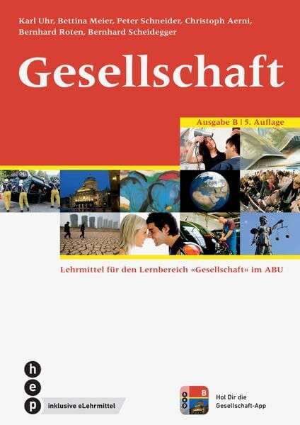 Schneider, Peter Gesellschaft Ausgabe B (Print inkl. eLehrmittel): Lehrmittel für den Lernbereich «Gesellschaft» im ABU