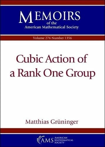 Gruninger, Matthias Cubic Action of a Rank One Group (Memoirs of the American Mathematical Society)