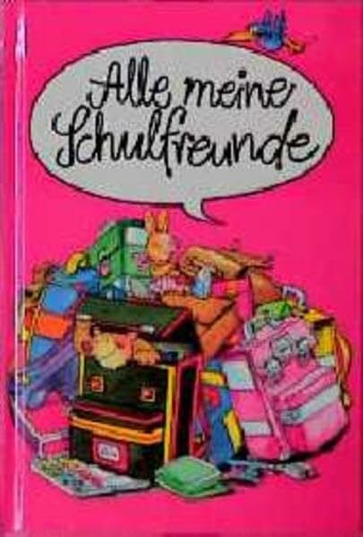 Gerber, Johannes Alle meine Schulfreunde / Alle meine Schulfreunde