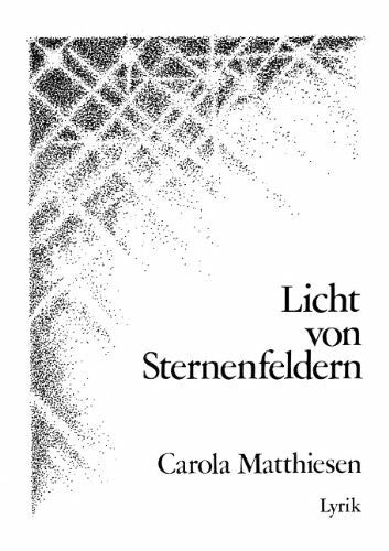 Matthiesen, Carola Licht von Sternenfeldern