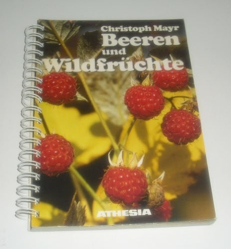 Christoph Mayr Beeren und Wildfrüchte
