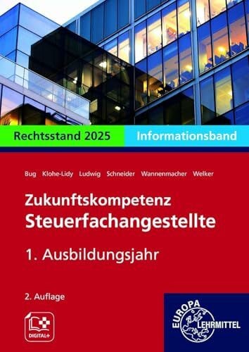 Wannenmacher, Helge Zukunftskompetenz Steuerfachangestellte Infoband 1. Ausbildungsjahr: Informationsband