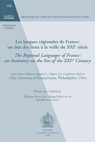 Schiffman, H. Les Langues Regionales de France / The Regional Languages of France: Un Etat Des Lieux a la Veille Du Xxie Siecle / An Inventory on the Eve of the ... de l'Institut de linguistique de Louvain)