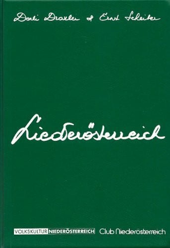 Scheiber, Ernst Liederösterreich: Das österreichische Volksliederbuch zur Jahrtausendwende
