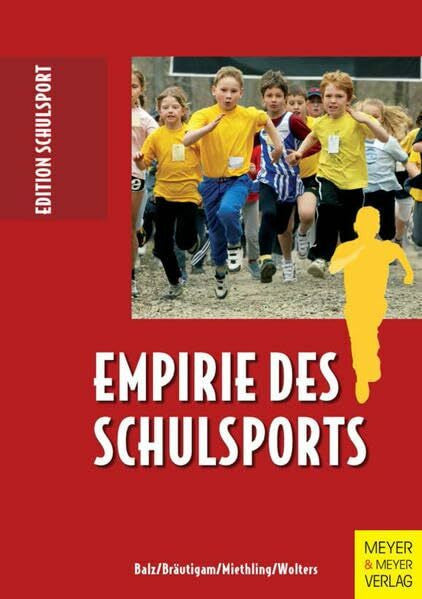 Miethling, Wolf D Empirie des Schulsports (Edition Schulsport)