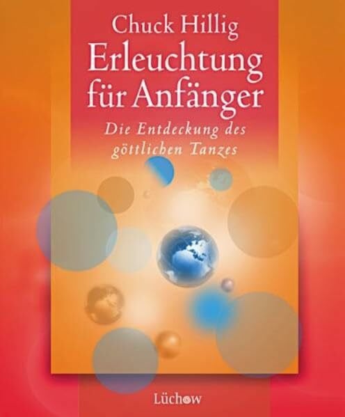 Miethe, Manfred Erleuchtung für Anfänger: Die Entdeckung des göttlichen Tanzes