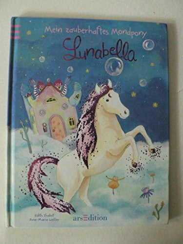 Weller, Ana-Maria Mein zauberhaftes Mondpony Lunabella