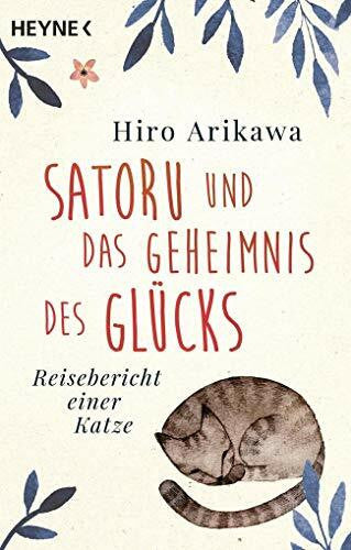 Klepper, Alexandra Satoru und das Geheimnis des Glücks: Reisebericht einer Katze