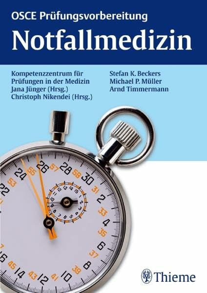 Nikendei, Christoph OSCE Notfallmedizin: OSCE Prüfungsvorbereitung. Kompetenzzentrum für Prüfungen in der Medizin
