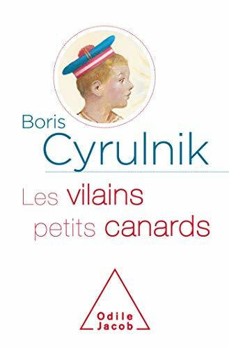 Cyrulnik, Boris Les Vilains petits canards-COLLECTOR