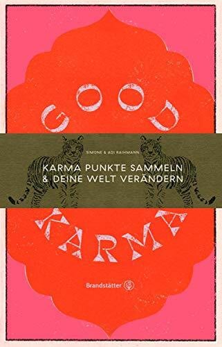 Adi Raihmann Good Karma: Karma Punkte sammeln & deine Welt verändern. Journal mit ayurvedischen Rezepten, Yoga, Meditationen & Inspirationen