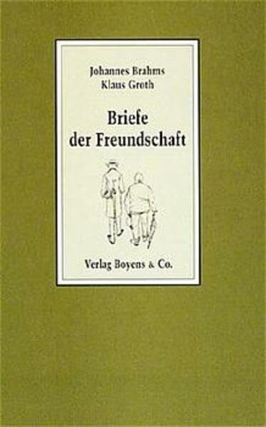 Lohmeier, Dieter Briefe der Freundschaft: Johannes Brahms - Klaus Groth