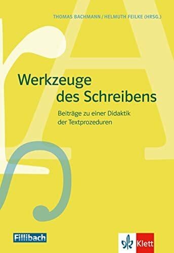 Bachmann, Thomas Werkzeuge des Schreibens: Beiträge zu einer Didaktik der Textprozeduren. Buch