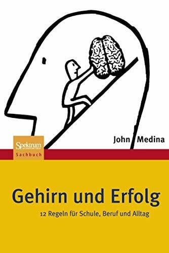 Vogel, Sebastian Gehirn und Erfolg: 12 Regeln für Schule, Beruf und Alltag