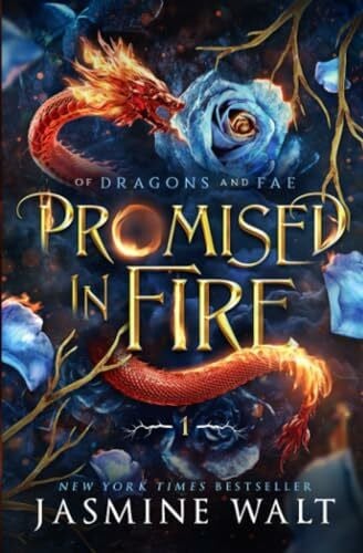 Walt, Jasmine Promised in Fire (Of Dragons and Fae, Band 1)