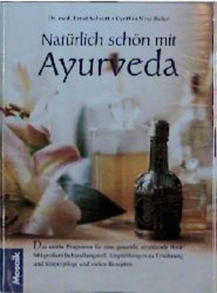 Bolen, Cynthia N Natürlich schön mit Ayurveda: Das sanfte Programm für eine gesunde, strahlende Haut