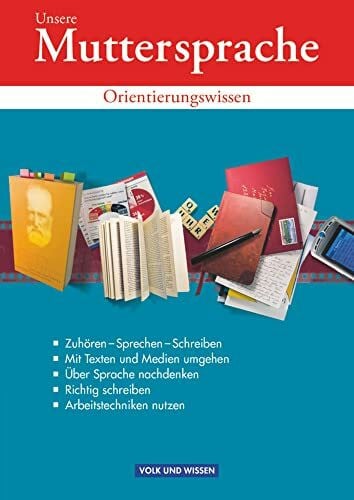 Schübel, Adelbert Unsere Muttersprache - Orientierungswissen zu allen Ausgaben - 5.-10. Schuljahr: Orientierungswissen - Schulbuch