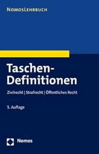 Nomos Taschen-Definitionen: Zivilrecht | Strafrecht | Öffentliches Recht (Nomoslehrbuch)