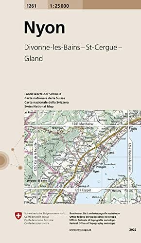Bundesamt für Landestopografie swisstopo 1261 Nyon: Divonne-les-Bains - St-Cergue - Gland (Landeskarte 1:25 000, Band 1261)