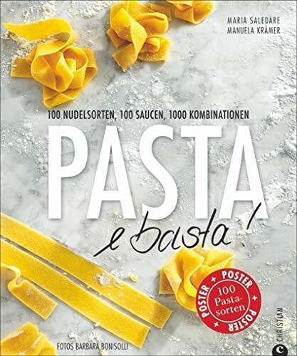 Krämer, Manuela Pasta e basta!: 100 Nudelsorten, 100 Saucen, 1000 Kombinationen
