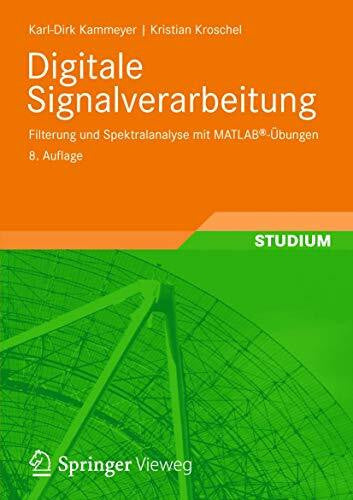 Rinas, Jürgen Digitale Signalverarbeitung: Filterung und Spektralanalyse mit MATLAB®-Übungen