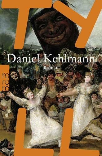 Kehlmann, Daniel Tyll: Roman