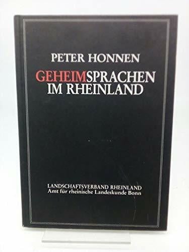 Honnen, Peter Geheimsprachen im Rheinland. Eine Dokumentation der Rotwelschdialekte in Bell, Breyell, Kofferen, Neroth, Speicher und Stotzheim