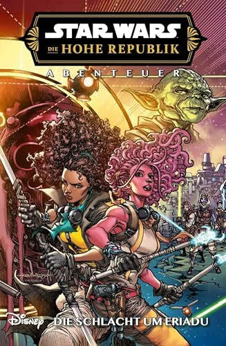 Wong, Alyssa Star Wars Comics: Die Hohe Republik - Abenteuer: Bd. 15: Die Schlacht um Eriadu