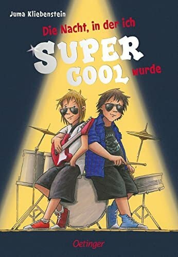 Bux, Alexander Der Tag, an dem ich cool wurde 2. Die Nacht, in der ich supercool wurde: Witziges Kinderbuch, stärkt das Selbstbewusstsein von Jungs