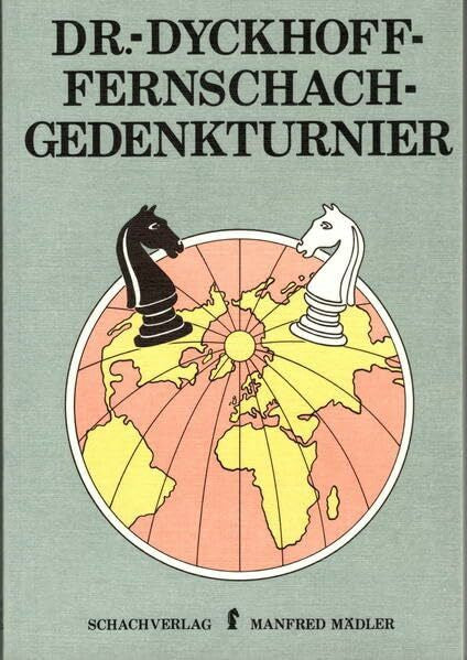 Wilhelm, Eberhardt Dr.-Dyckhoff-Fernschach-Gedenkturnier