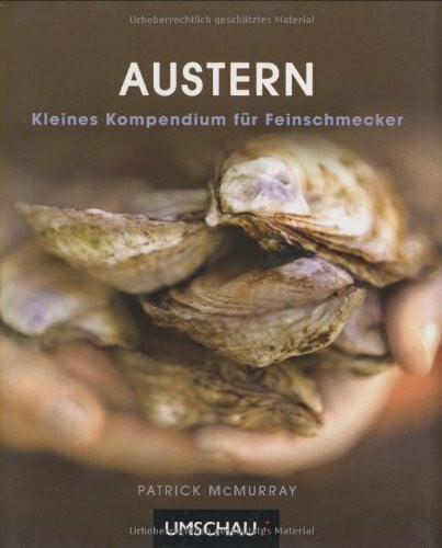 McMurray, Patrick Austern: Kleines Kompendium für Feinschmecker