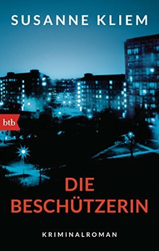 Kliem, Susanne Die Beschützerin: Kriminalroman