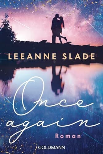 Slade, Leeanne Once Again: Roman - Der Roman zum erfolgreichen Audible-Hörbuch „Alles auf Anfang“