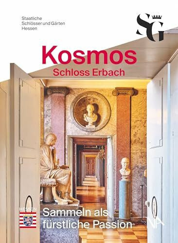 Aufleger, Thomas Kosmos Schloss Erbach: Sammeln als fürstliche Passion