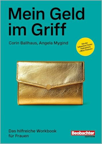 Angela Mygind Mein Geld im Griff - Das hilfreiche Workbook für Frauen