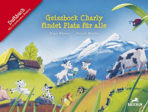 Mettler, Patrick Geissbock Charly findet Platz für alle: Duftbuch (Baeschlin Duftbilderbuch)