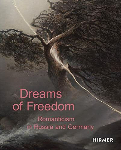 Moscow, State Tretyakov Gallery Dreams of Freedom: Romanticism in Russia and Germany
