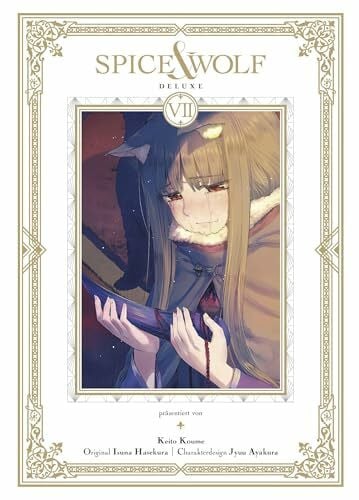 Schmitt-Weigand, John Spice & Wolf Deluxe 07: Die edle Doppelbandausgabe des fesselnden Manga über Handel und Götterwesen!