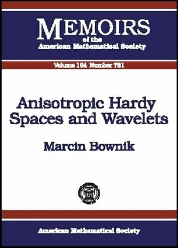 Bownik, Marcin Anisotropic Hardy Spaces and Wavelets (Memoirs of the American Mathematical Society, Band 781)