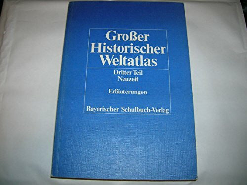 Zeeden, Ernst W Grosser Historischer Weltatlas / Neuzeit: Erläuterungen