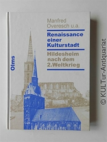 Christian Weisker Renaissance einer Kulturstadt - Hildesheim nach dem 2. Weltkrieg (Veröffentlichungen des Landschaftsverbandes Hildesheim)