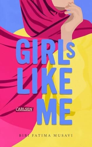 Blatzheim, Meike Girls like me: Ein preisgekrönter Jugendroman ab 14 über Identität, Familie und Selbstbehauptung.