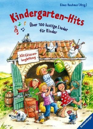Neuhaus, Klaus Kindergarten-Hits: Über 100 lustige Lieder für Kinder