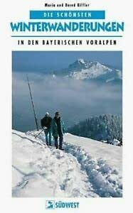 Die Schönsten Winterwanderungen in Den Bayerischen Voralpen